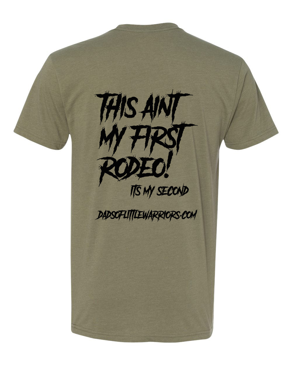 *New* Dads Of Little Warriors THIS AINT MY FIRST RODEO T SHIRT 3 COLOR OPTIONS