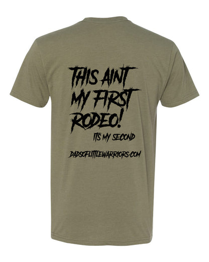 *New* Dads Of Little Warriors THIS AINT MY FIRST RODEO T SHIRT 3 COLOR OPTIONS